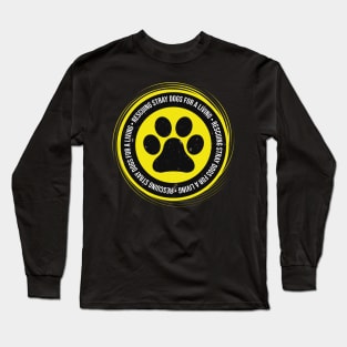 Rescuing stray dogs Long Sleeve T-Shirt
